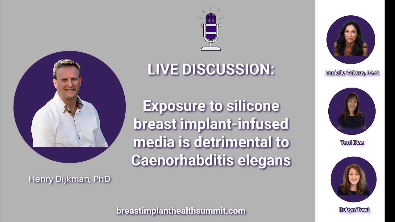 Dr. Dijkman Discussion- Exposure to silicone breast implant-infused media is detrimental to Caenorha