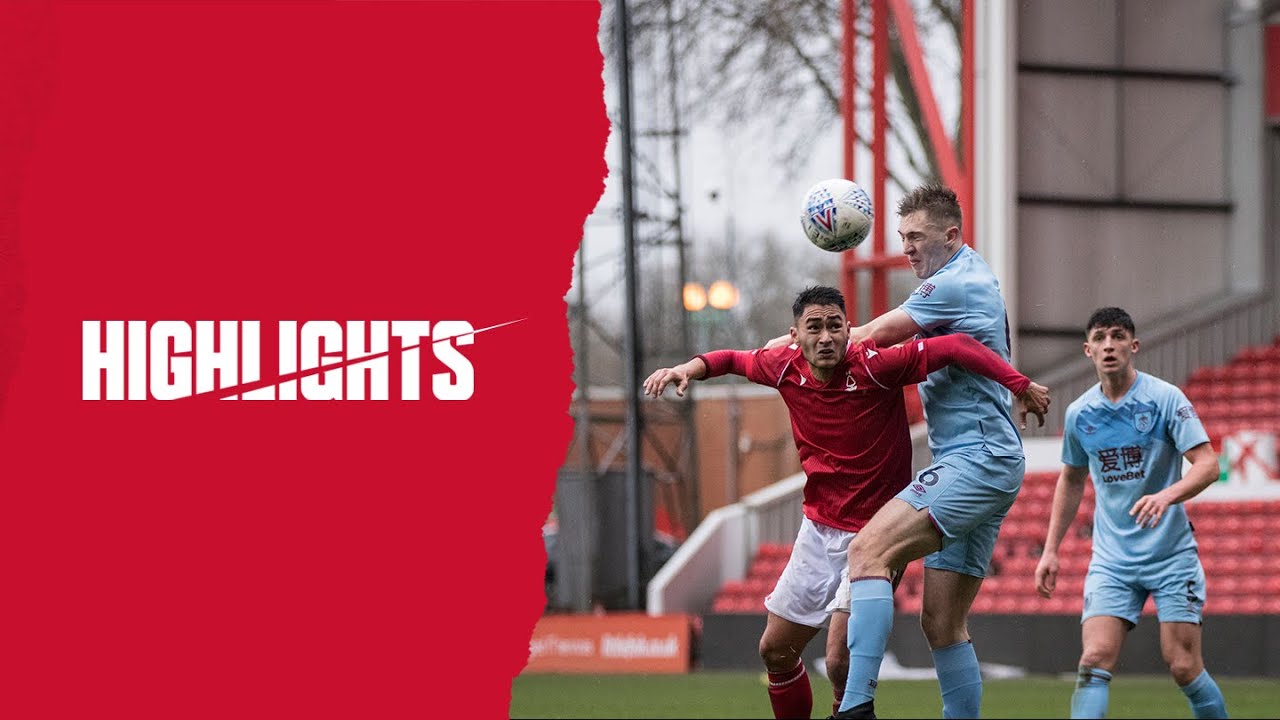 Forest U23s 2-1 Burnley U23s (07.01.20.)