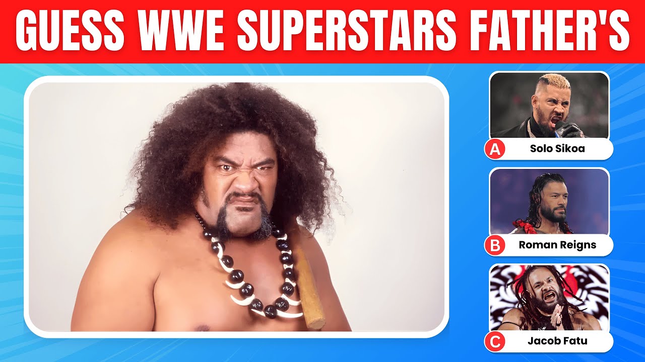 Сможете ли вы угадать отца суперзвезд рестлинга WWE? Викторина о семье WWE!