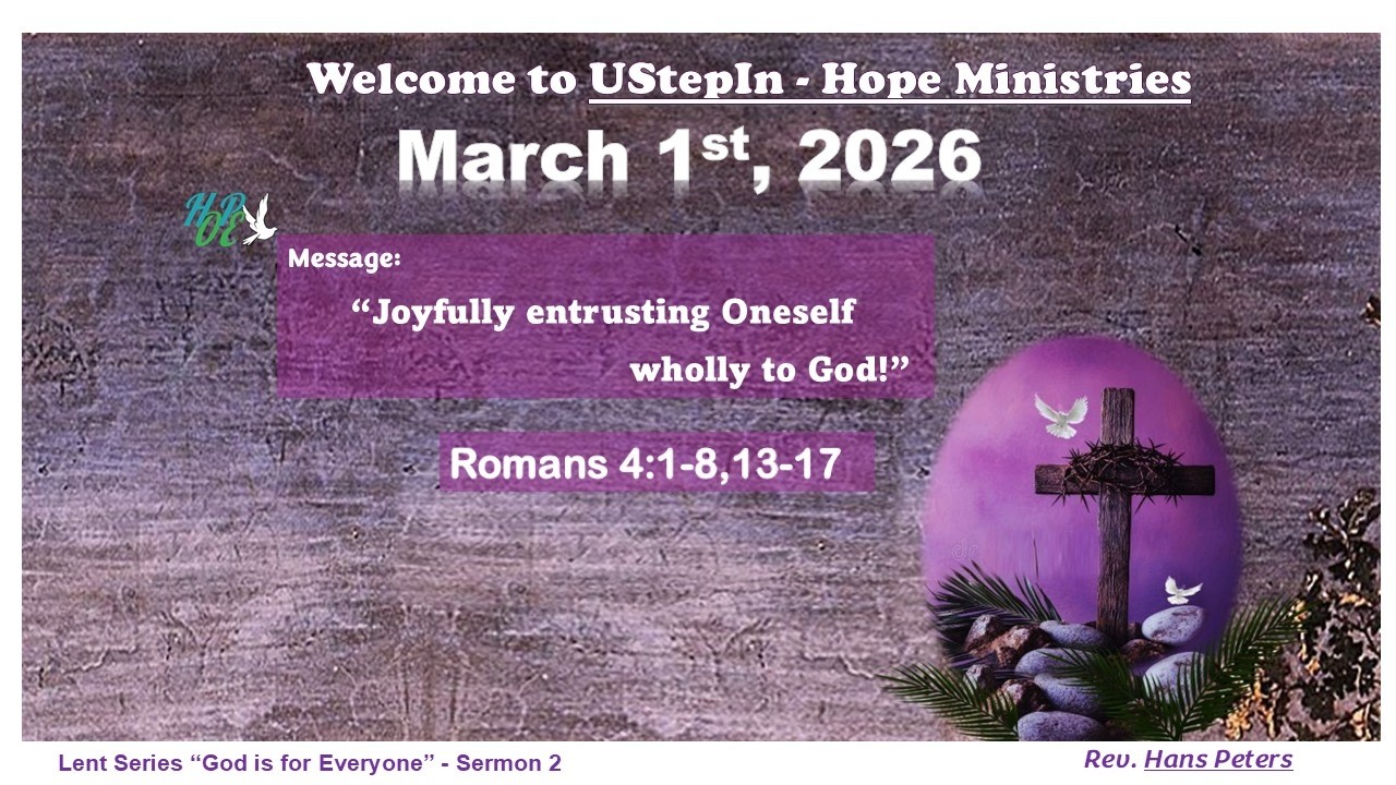 Joyfully entrusting 1-self wholly to God! - Romans 4:1-8,13-17