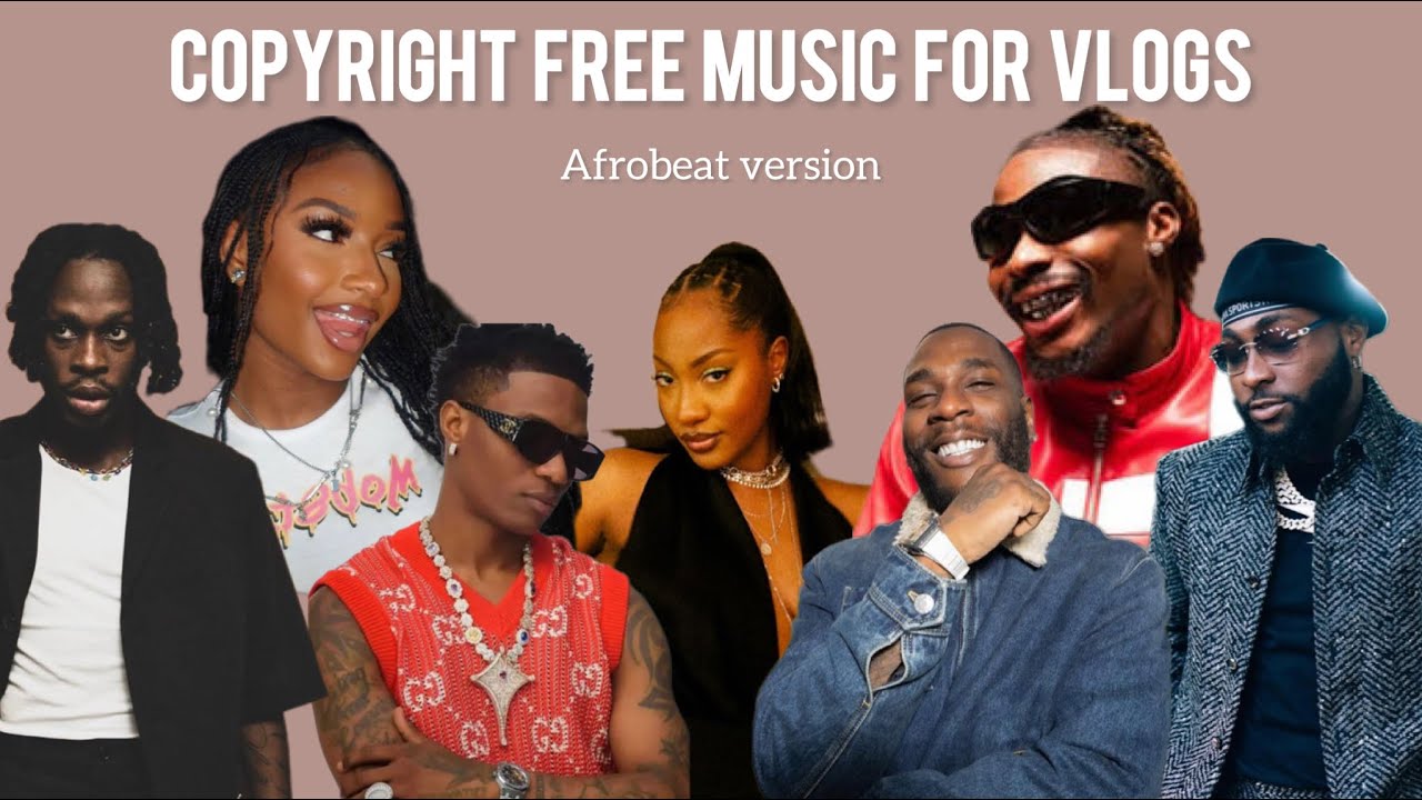 COPYRIGHT FREE MUSIC FOR VLOGS “AFROBEATS || ASAKE, DAVIDO, BURNABOY, WIZKID x TEMS || ADA CHOPLIFE