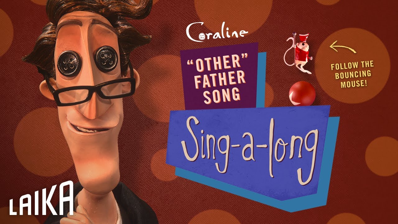 &ldquo;Other Father Singalong&rdquo; &mdash; Coraline | LAIKA Studios