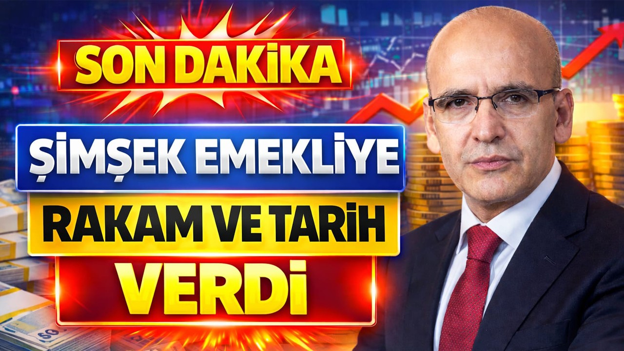 Son Dakika Şimşek Emekliye Rakam ve Tarih Verdi