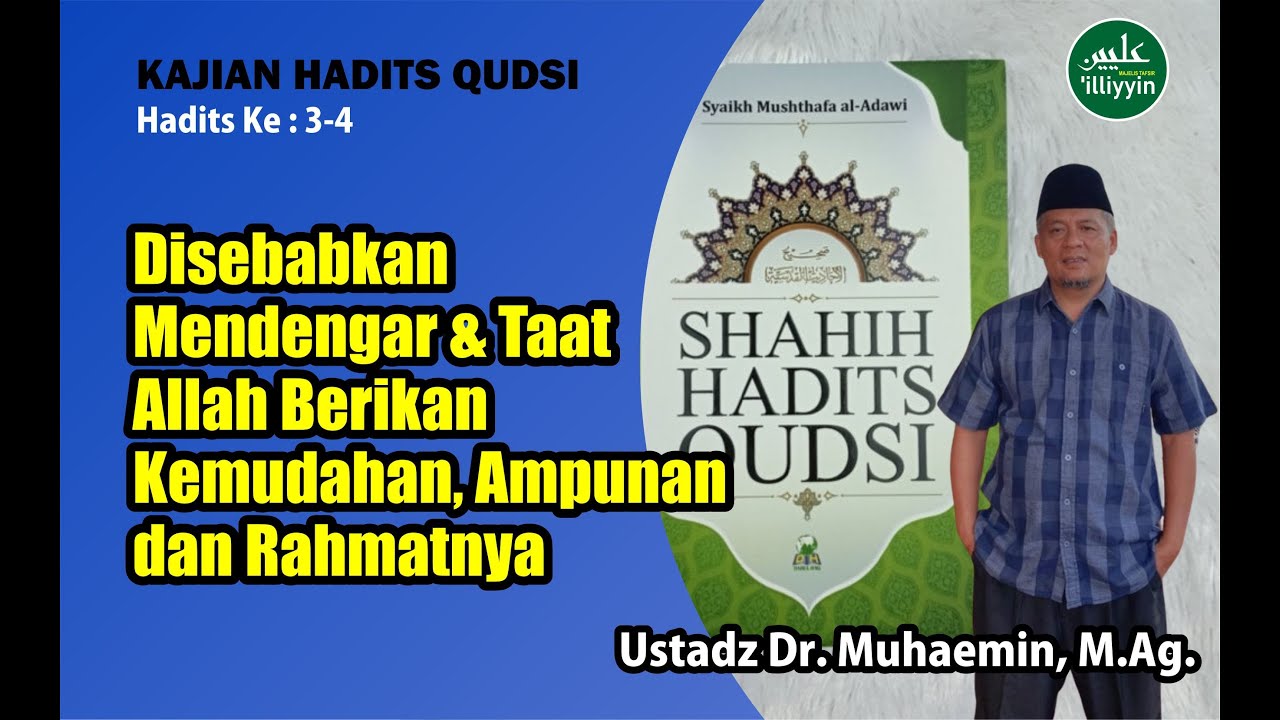 Kajian Hadits Qudsi | Hadits Ke 3-4 | Ustadz Dr. Muhaemin, M.Ag.