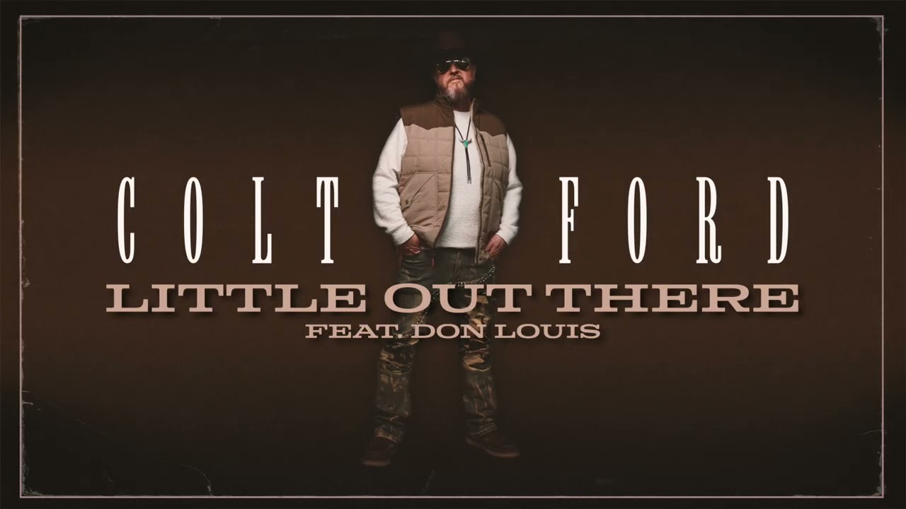 Colt Ford - Little Out There (feat. Don Louis) [Official Art Track]