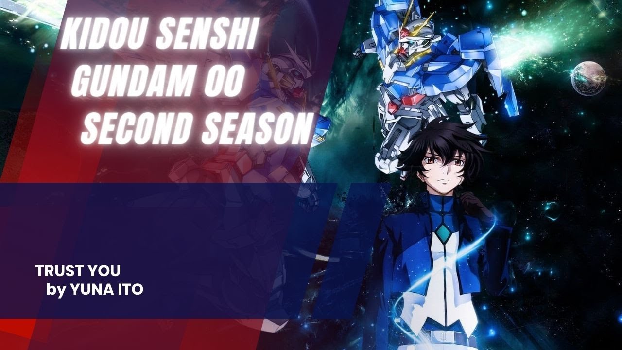 Mobile Suit Gundam 00: Second Season Ending 4 [ Trust you 