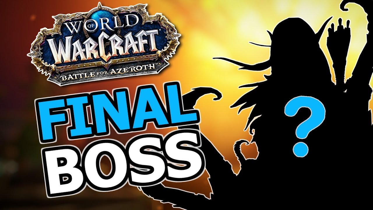 Кто является финальным боссом в Battle For Azeroth?