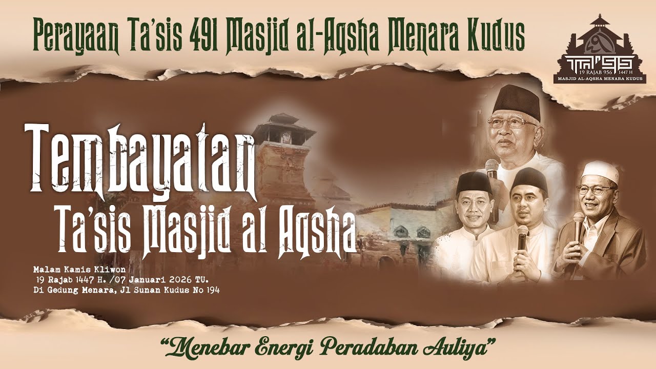 " Tembayatan Ta'sis Masjid al-Aqsha " Perayaan Ta'sis 491 Masjid al-Aqsha Menara Kudus,