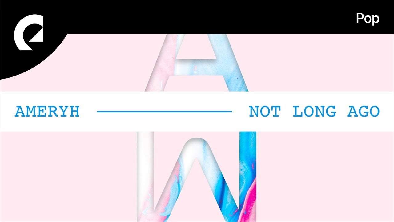 Ameryh - Not Long Ago