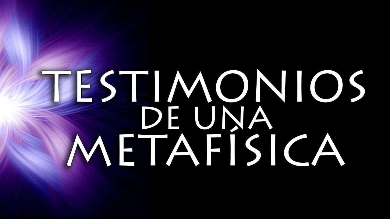 Sorprendentes Testimonios de una Metaf&iacute;sica  | La Quinta Dimensi&oacute;n