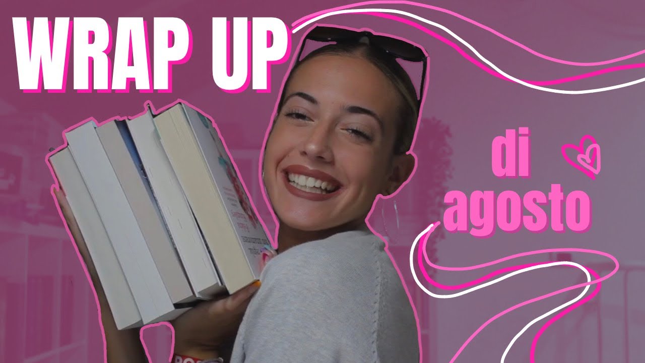 WRAP UP di Agosto♡︎ letture correnti, booktok, nuovi libri 2022 #wrapupdiagosto