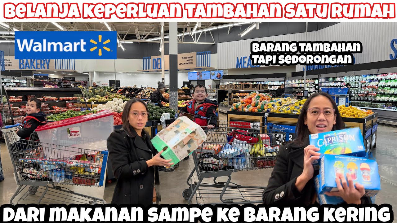 BELANJA KEPERLUAN DAPUR DAN KEPERLUAN TAMBAHAN SATU RUMAH DI WARUNG LANGGANAN WALMART SUPERMARKET