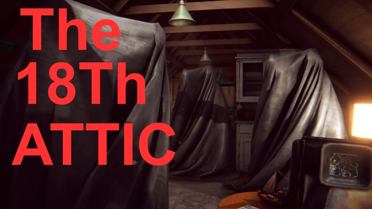I FINISHED The 18th Attic!!!|The 18th Attic