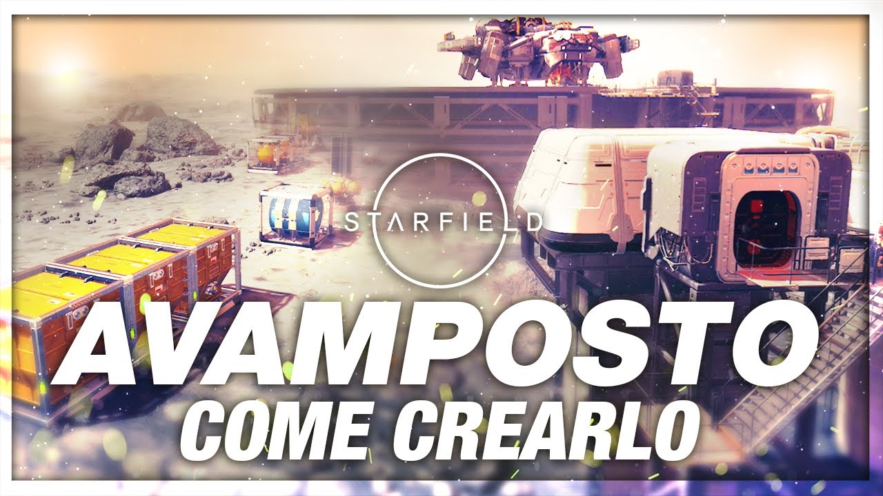Come Creare un Avamposto - STARFIELD GUIDA ITA
