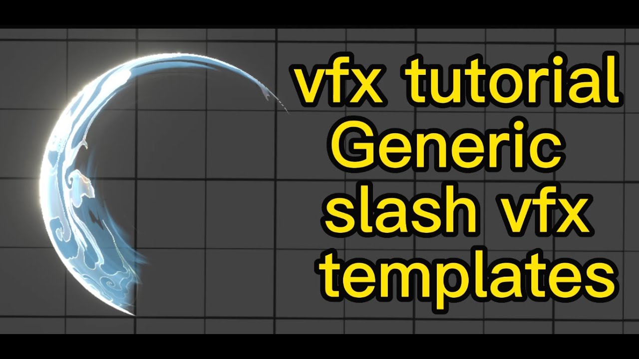 vfx tutorial：Generic slash vfx templates