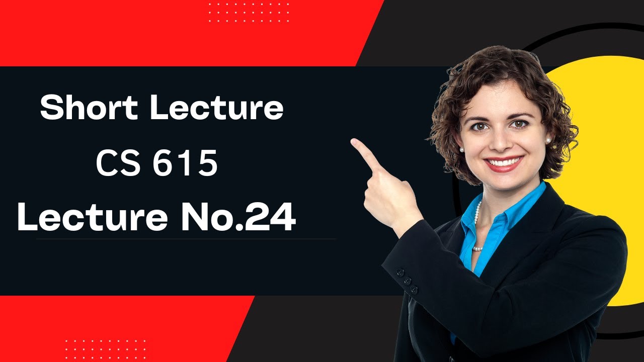 CS 615|| Short lecture || Lecture NO.24|| Software Project Management