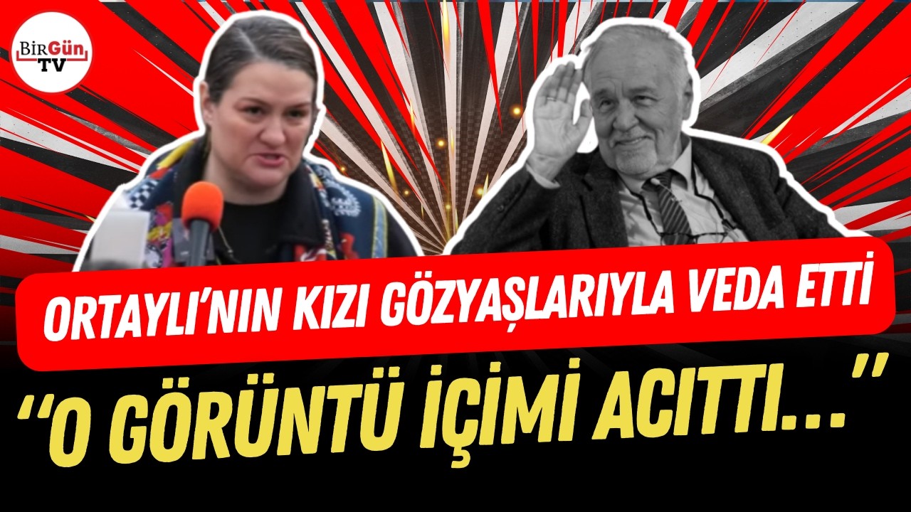 İlber Ortaylı’nın kızından duygusal veda I “Yarım kalan tashihi görmek içimi acıttı...