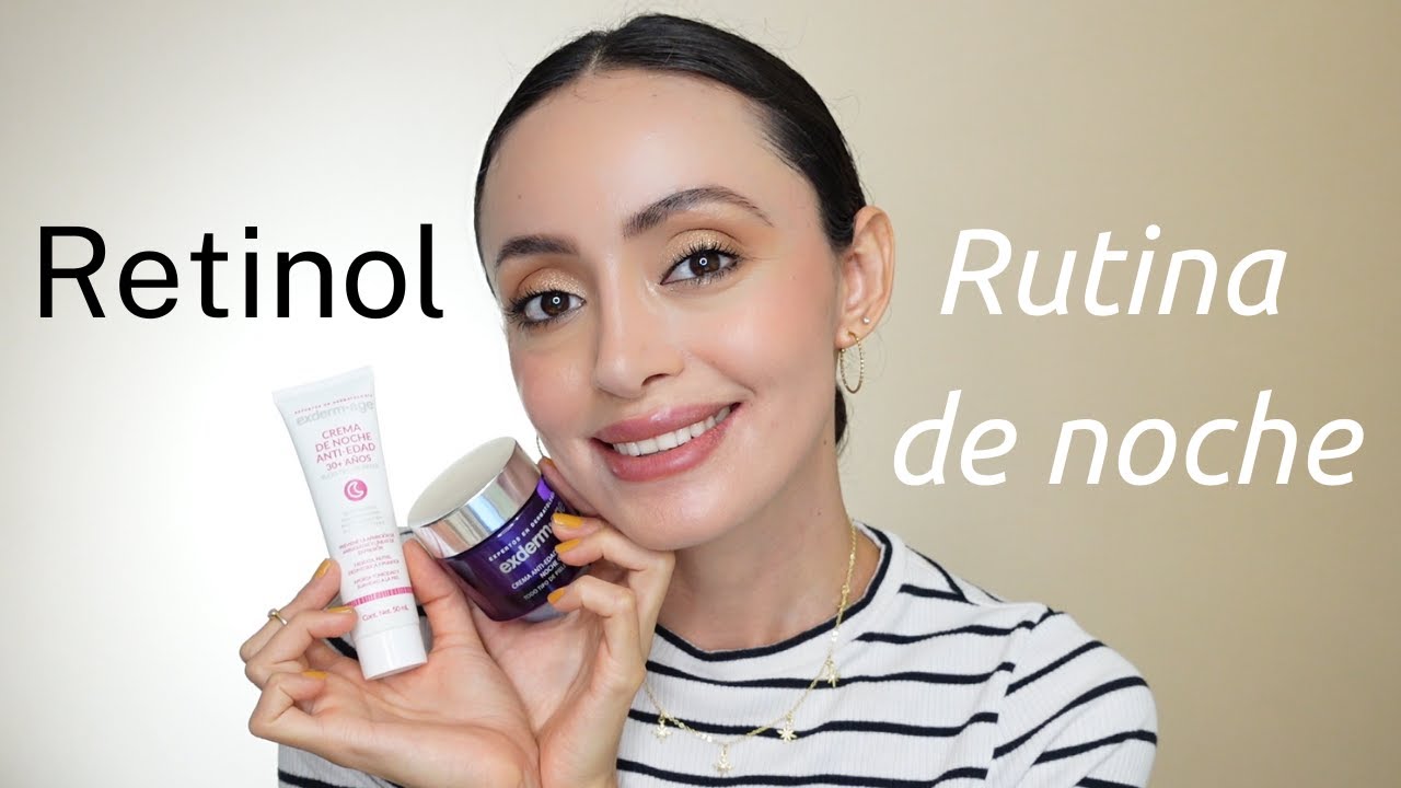 Rutina de NOCHE con RETINOL | Contorno de ojos y rostro | Exderm