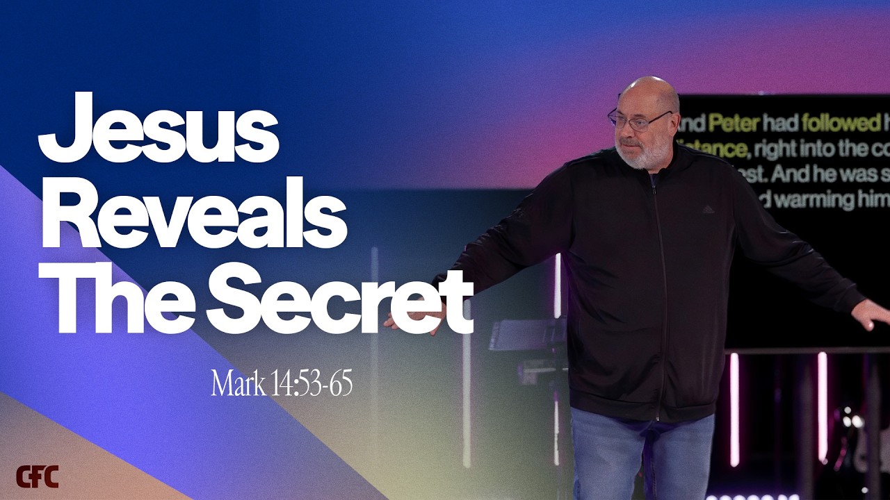 Jesus Reveals The Secret | Mark 14:53-65