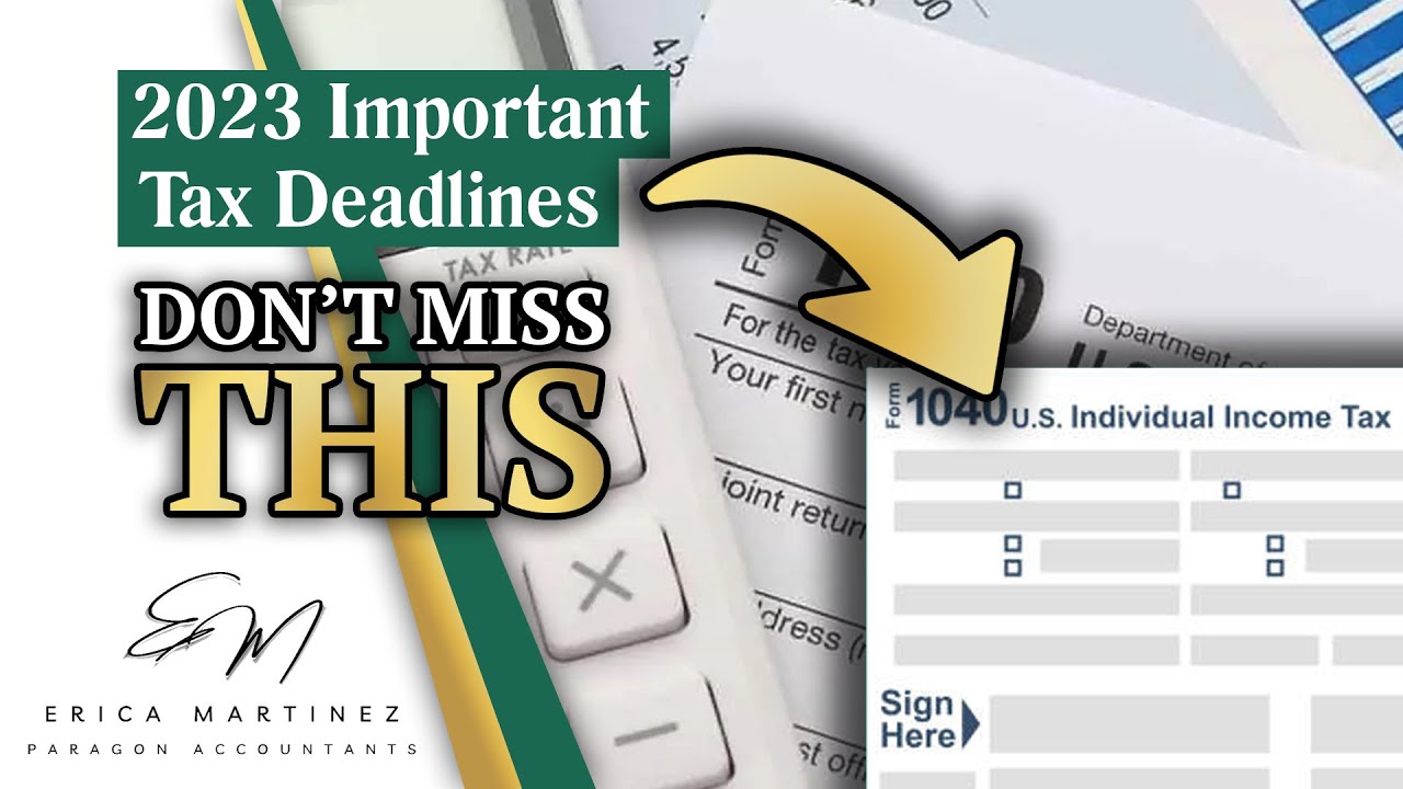 DON'T MISS these important TAX DEADLINES in 2023 {Erica Martinez-Paragon Accountants}