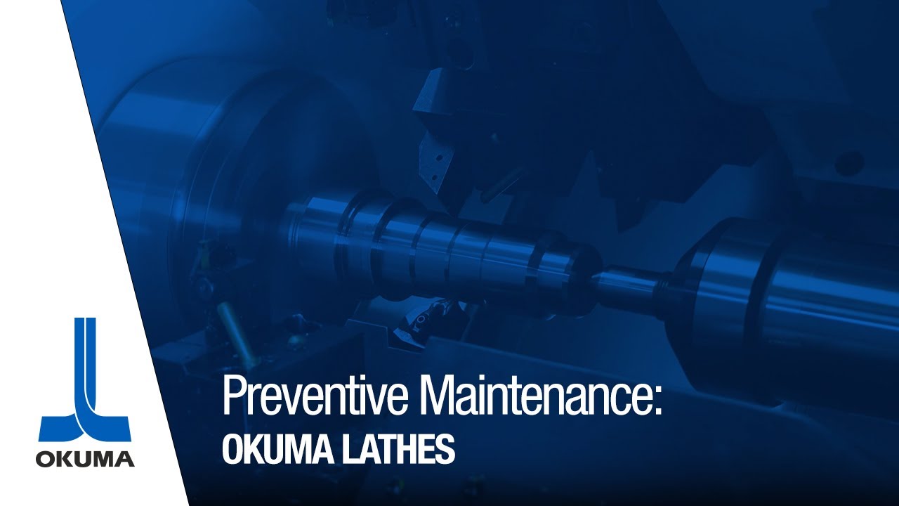 Preventive Maintenance - Okuma Lathes