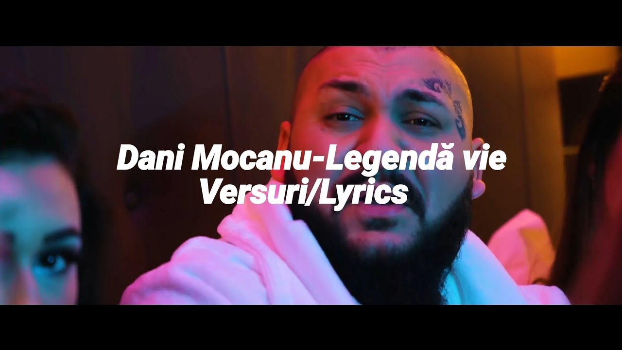Dani Mocanu- Legendă vie | Versuri/Lyrics