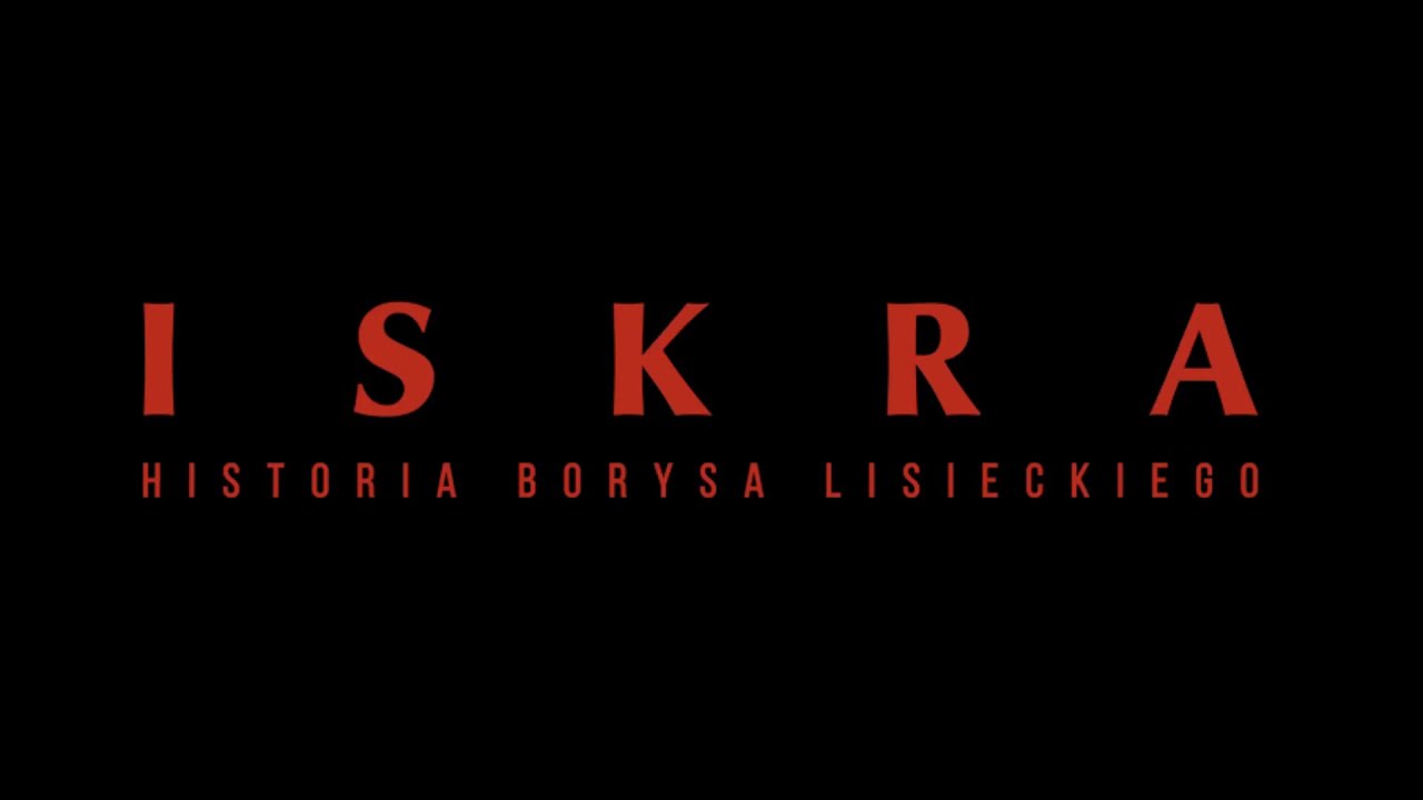 ISKRA Historia Borysa Lisieckiego