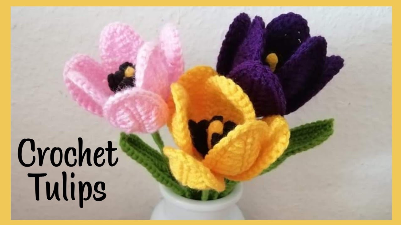 Crochet Tulip flowers for Spring