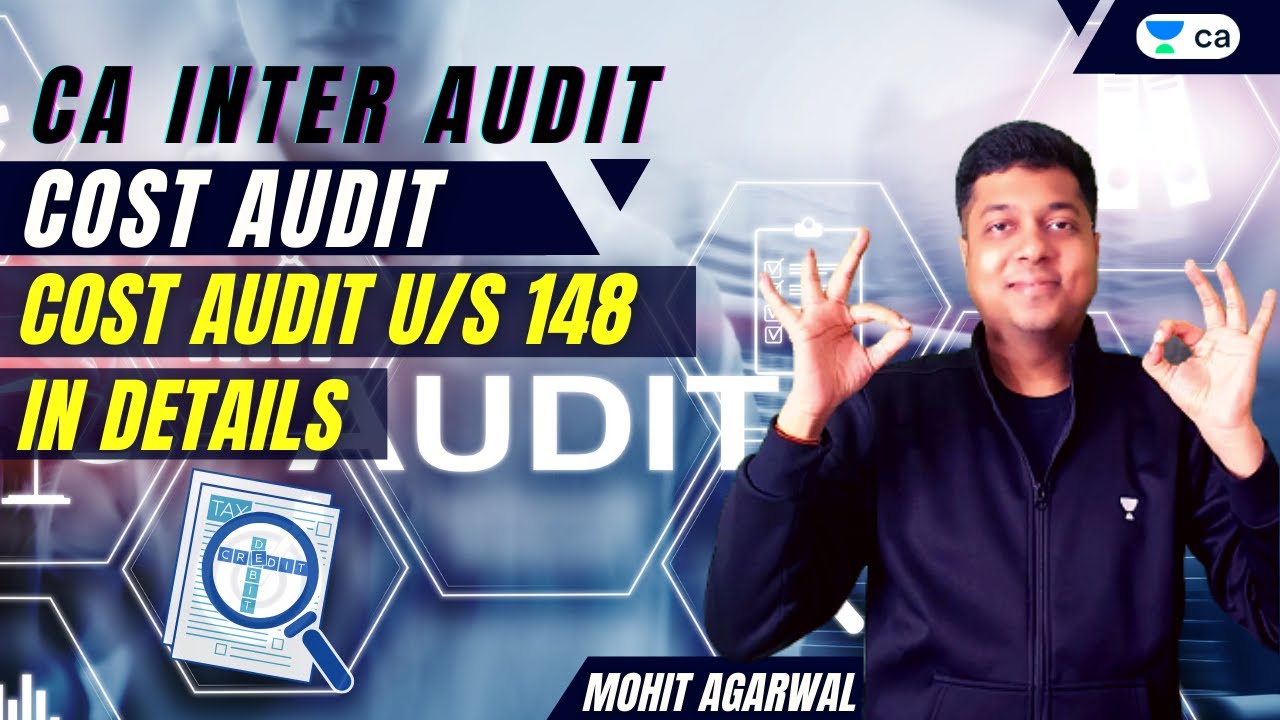 L1: Cost Audit | Cost Audit u/s 148 in details | CA Intermediate | Mohit Agarwal