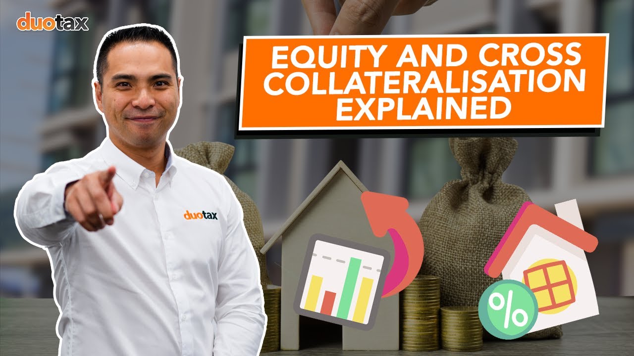 Equity and Cross Collateralisation Explained