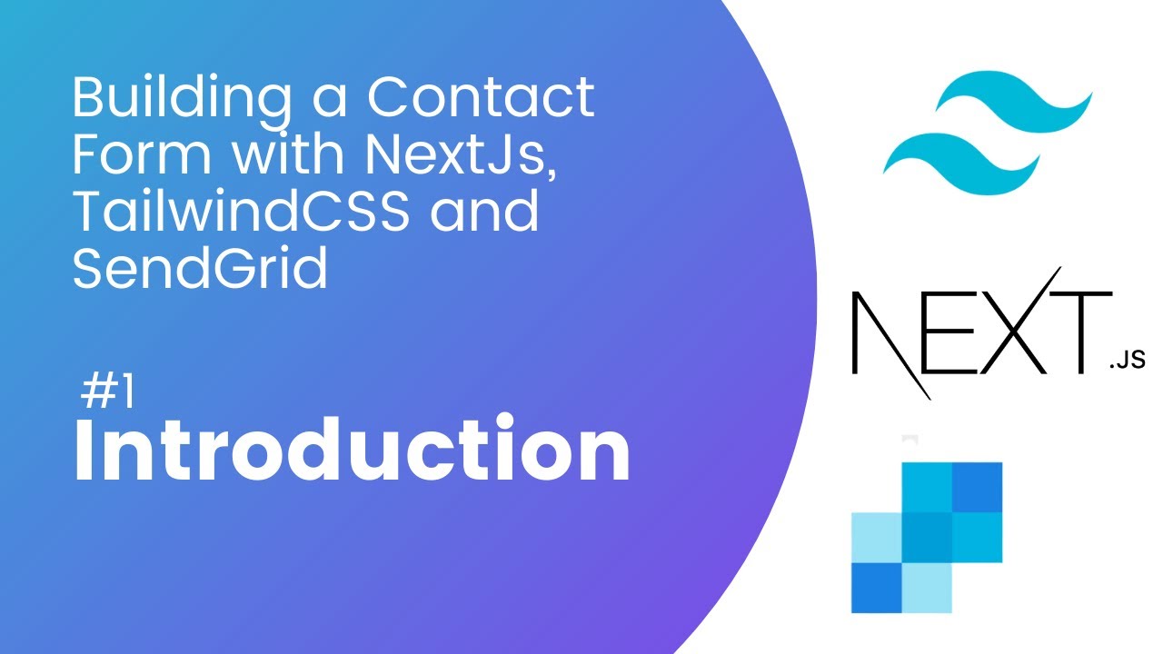 Building a contact form with NextJs, Tailwind, and SendGrid - #1 Introduction