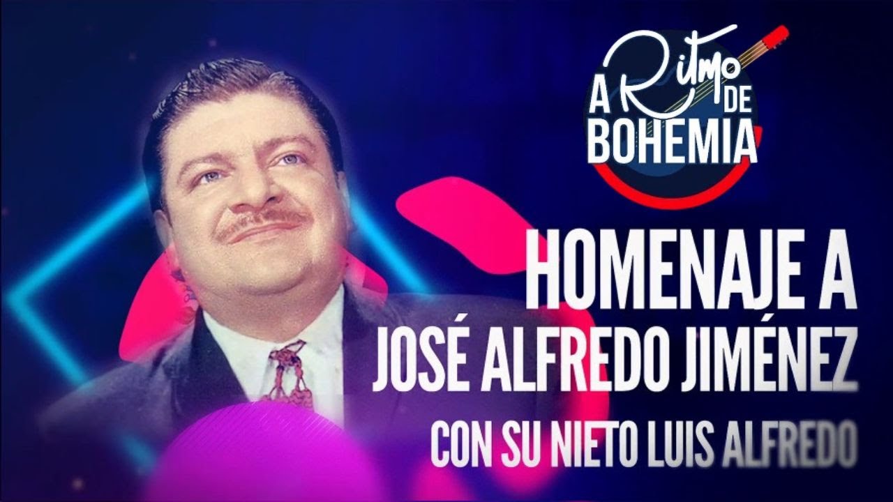 HOMENAJE A JOSÉ ALFREDO JIMÉNEZ | A RITMO DE BOHEMIA T5 E23