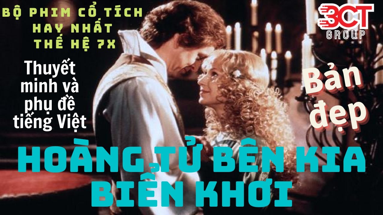 Hoàng Tử Bên Kia Biển Khơi 1982 Bản Đẹp Vietsub - Bộ phim cổ tích hay nhất tuổi thơ 7x từng xem