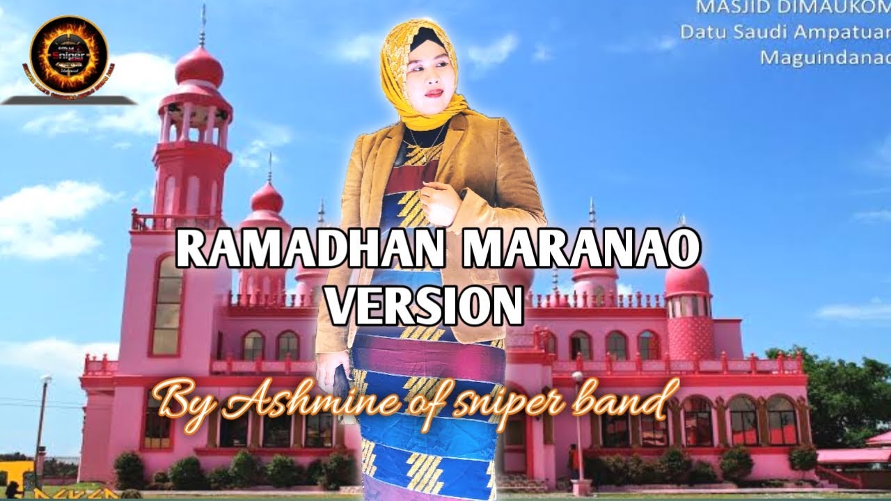 RAMDHAN MARANAO VERSION BY ASHMINE OF SNIPER BAND