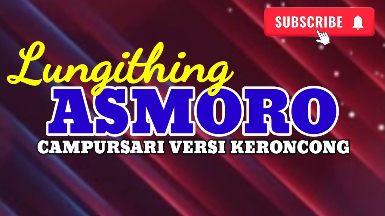 LUNGITING ASMORO CAMPURSARI VERSI KERONCONG