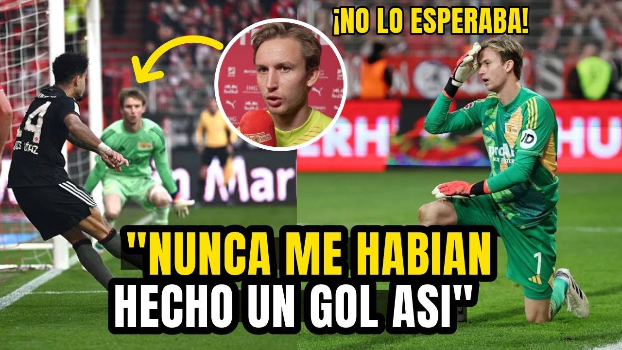 ¡INCREÍBLE! Portero del unión Berlín se RINDE ante LUIS DIAZ: “NUNCA ME HABÍAN HECHO UN GOL ASÍ”😱
