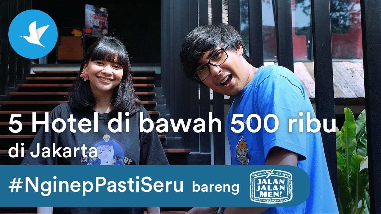 EPS. 18 #NginepPastiSeru x Jalan2Men | 5 Hotel di Jakarta di bawah 500 RIBU!