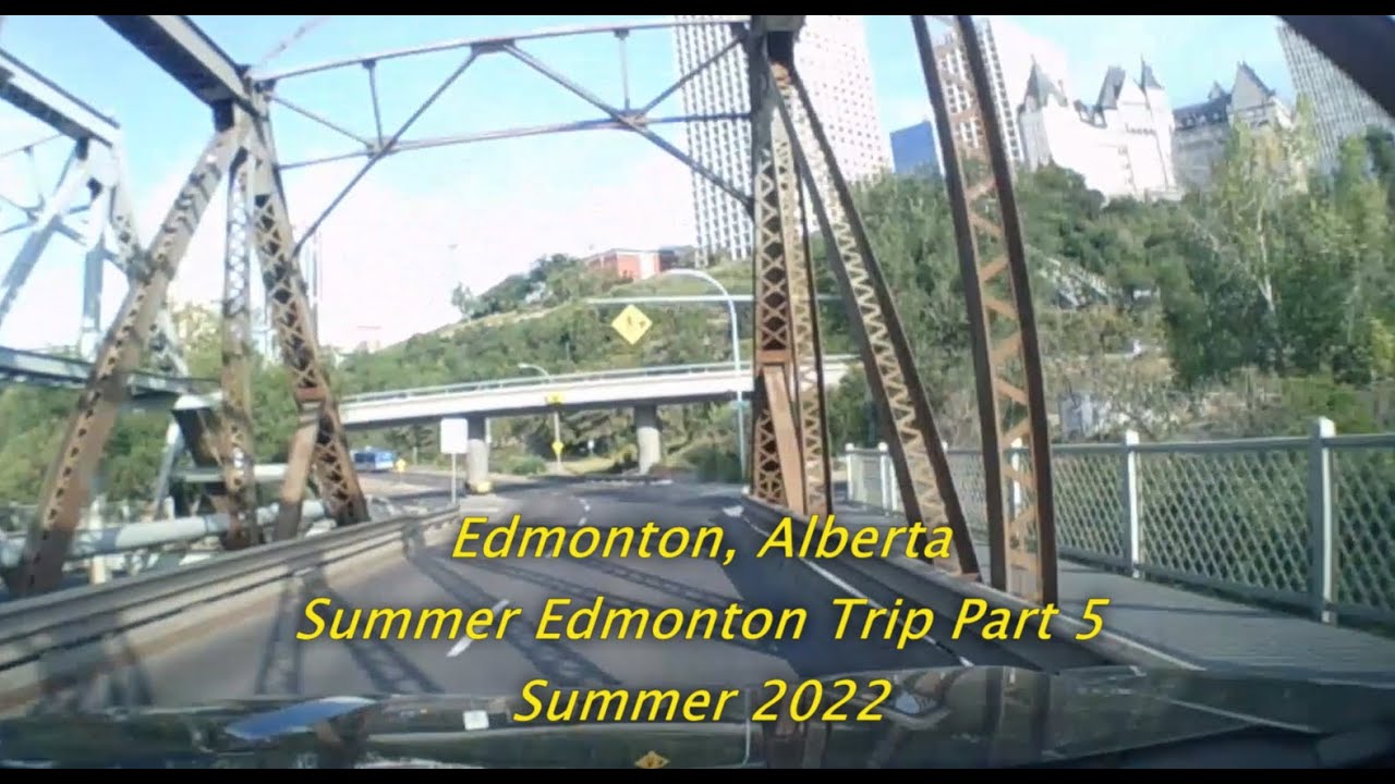 Edmonton, Alberta (Part 1) - Summer Edmonton Trip Part 5 - Summer 2022
