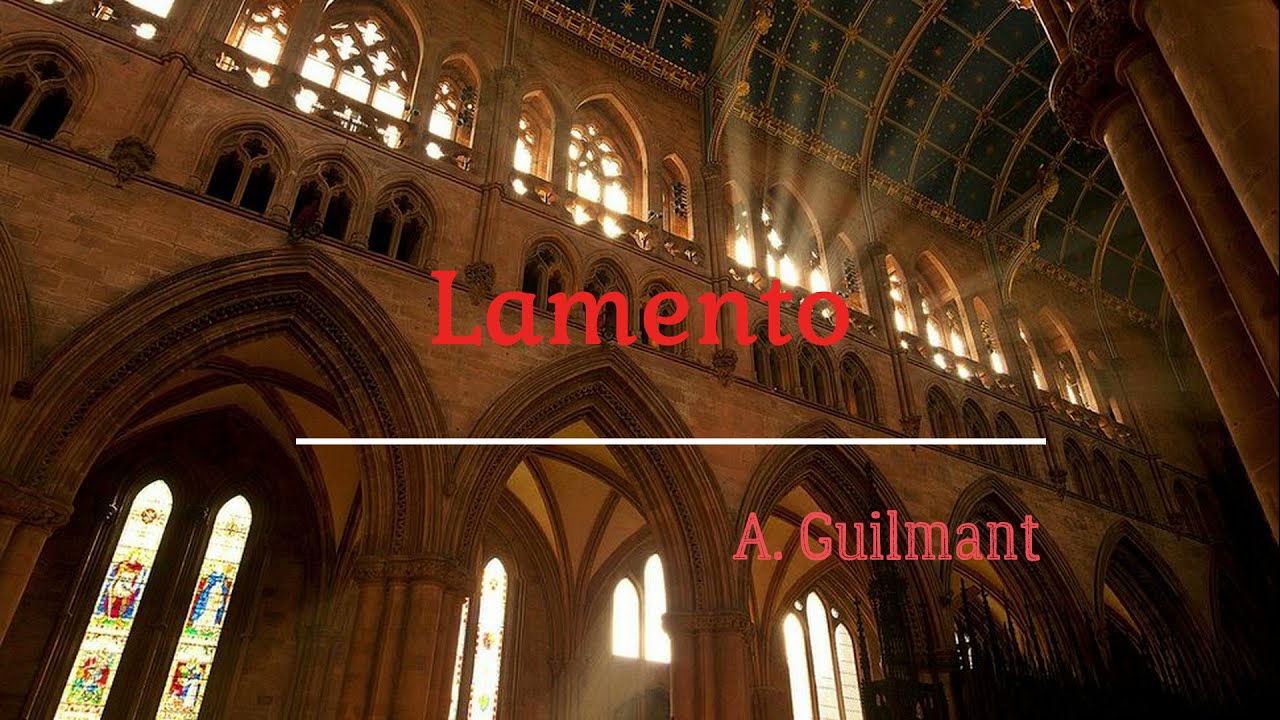 Edward Taylor plays Lamento by A. Guilmant