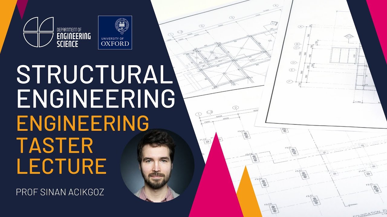 University of Oxford Engineering Science - Open Days Taster Lectures - Structural Engineering
