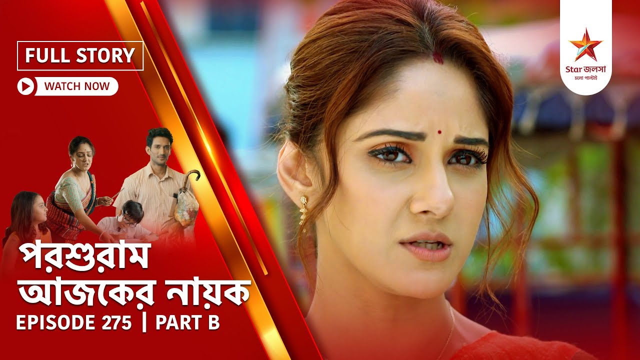 Full Story | Parashuram Ajker Nayok | Episode 275 | Part B