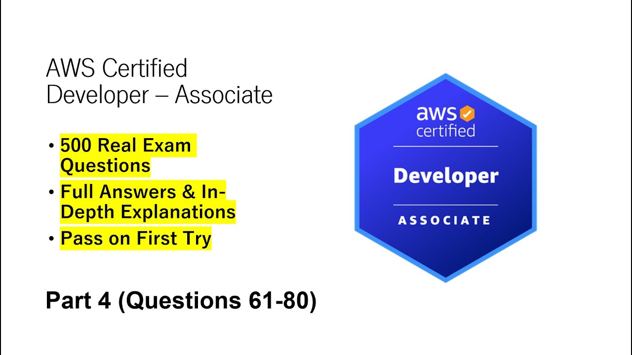AWS Certified Developer - Associate (DVA-C02) | Real Exam Questions & Answers | Part 4 (Q61-80)