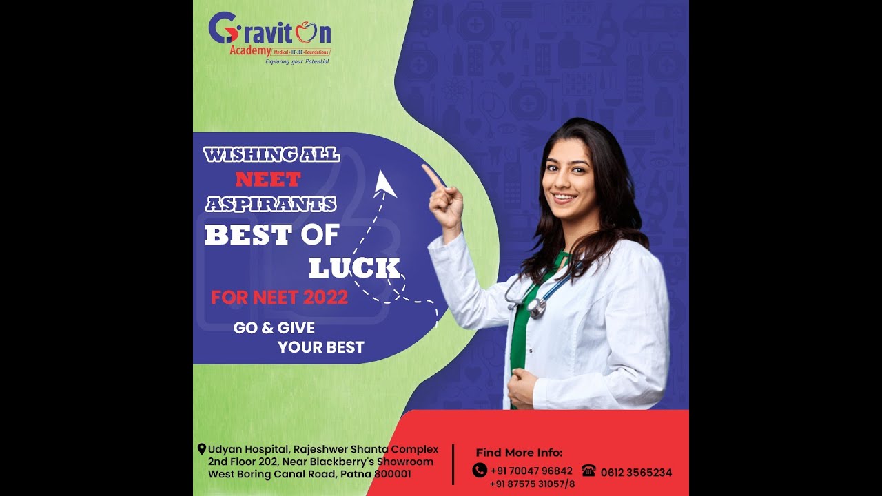 BEST WISHES FOR NEET 2022 FROM GRAVITON ACADEMY PATNA,STAY TUNE WITH US,HELPLINE NUMBER 7004796842