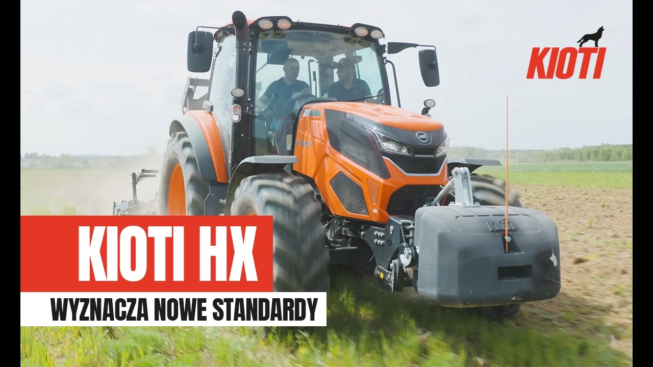 KIOTI HX &ndash; Ciągnik, kt&oacute;ry wyznacza nowe standardy - teraz 7 lat gwarancji 🚜💥