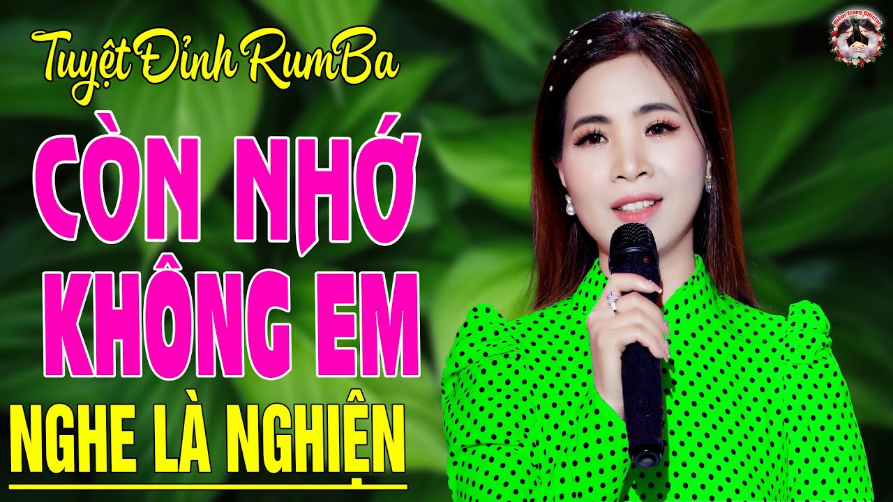LK Còn Nhớ Không Em✔️DIỄM TRANG - Bài Hát Làm Đốn Tim Hàng Triệu Người Nghe Nhạc