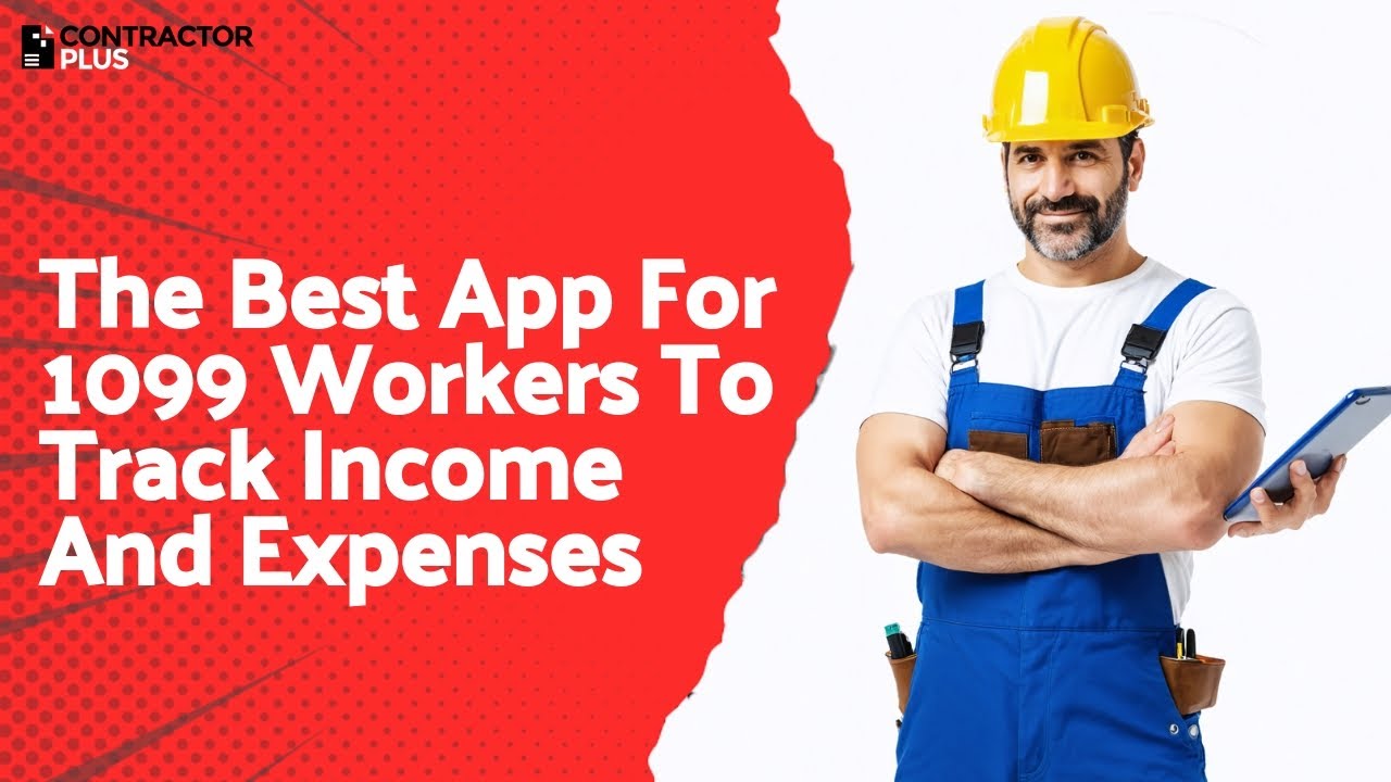 The Best App For 1099 Workers To Track Income And Expenses