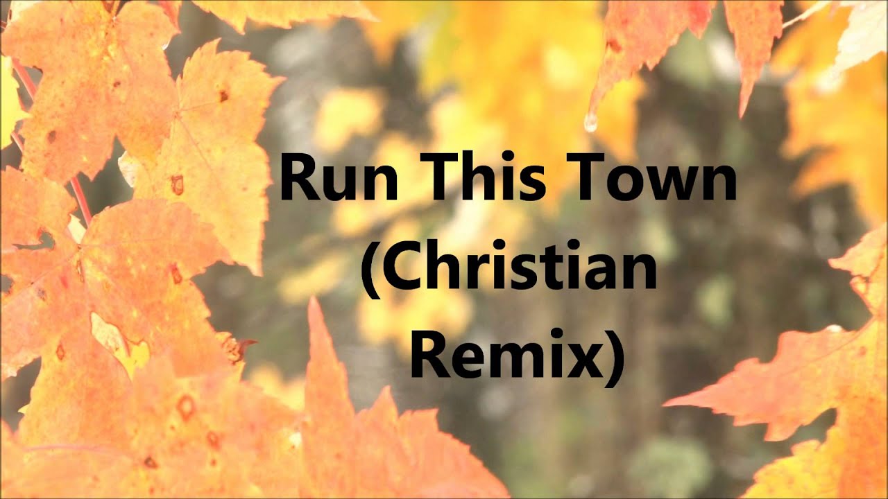 Run This Town (Christian Remix)