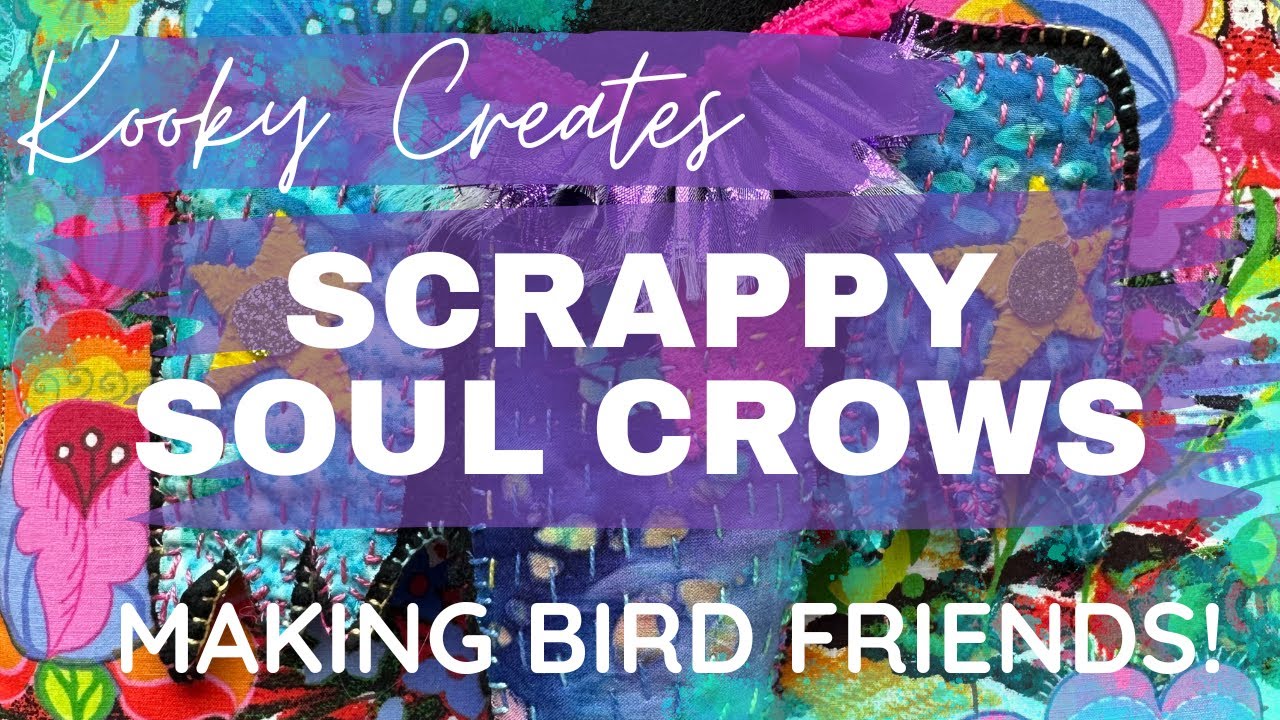 Kooky Creates - SCRAPPY SOUL CROWS - Making bird friends