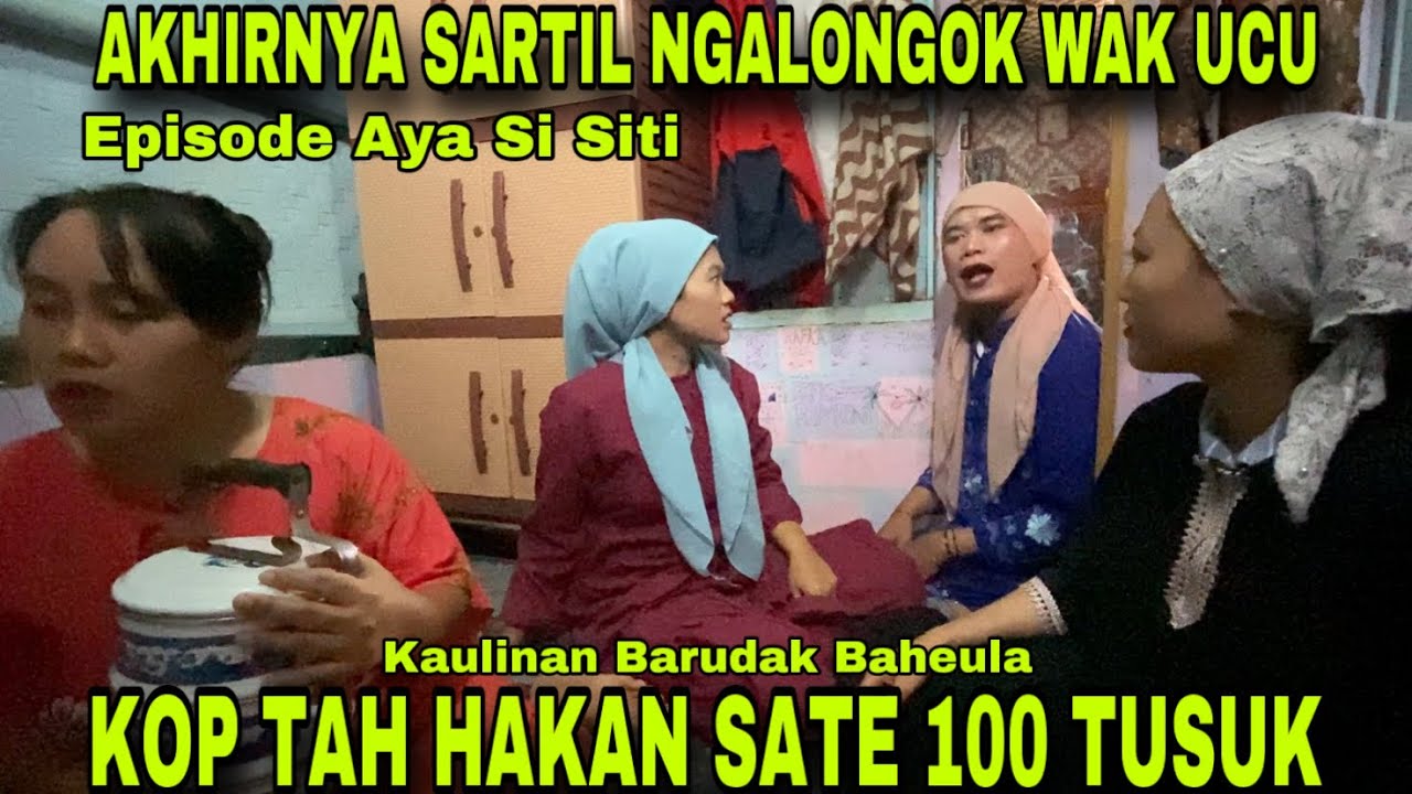 Akhirna Sartil Ngalongok Wak Ucu || KAULINAN BARUDAK BAHEULA