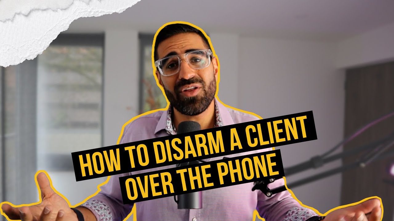 How to disarm a client over the phone | Vikram Deol